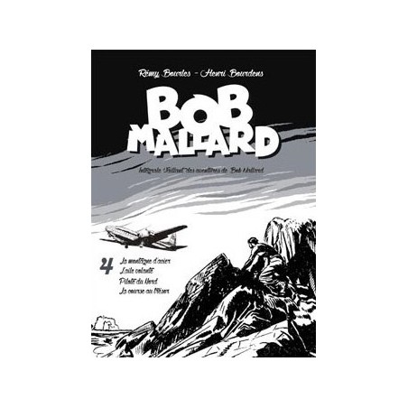 Bob Mallard (Bourlès) – 4 : La montagne d'acier