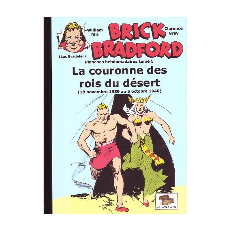Brick Bradford - Planches hebdomadaires tome 05 : La couronne des rois du désert
