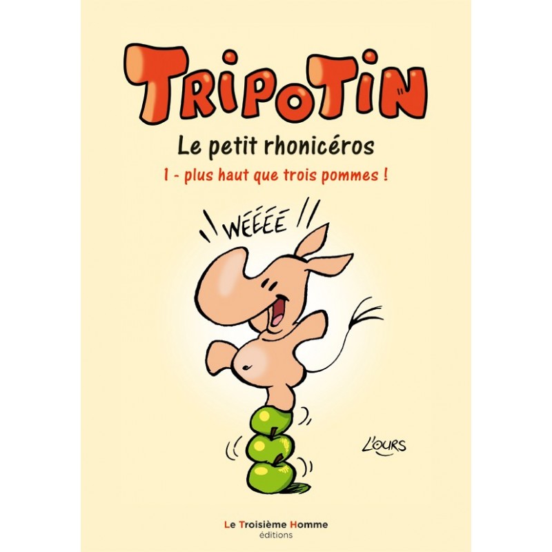 Tripotin Le petit rhonicéros – 1 : Plus haut que trois pommes