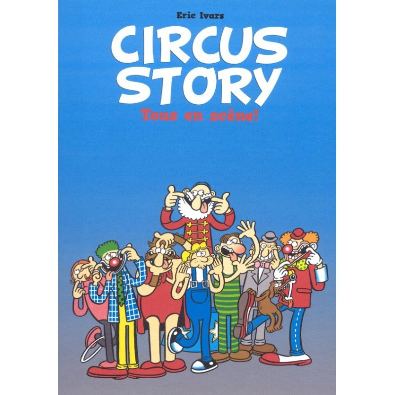 Circus Story - 2 : Tous en scène ! (tirage spécial)