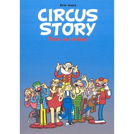 Circus Story - 2 : Tous en scène ! (tirage spécial)