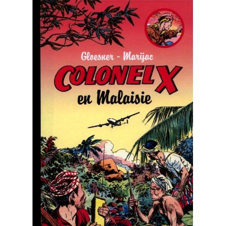 Colonel X - 1 : Colonel X en Malaisie