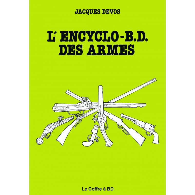 Encyclo-BD des armes – Intégrale