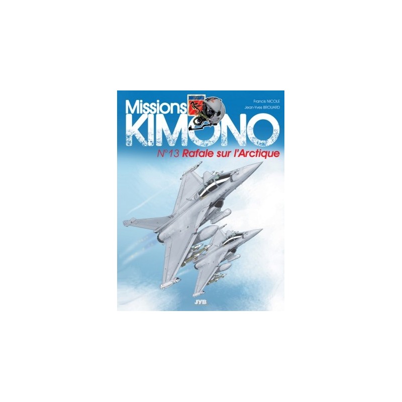 Missions Kimono – 13 : Rafale sur l'Arctique