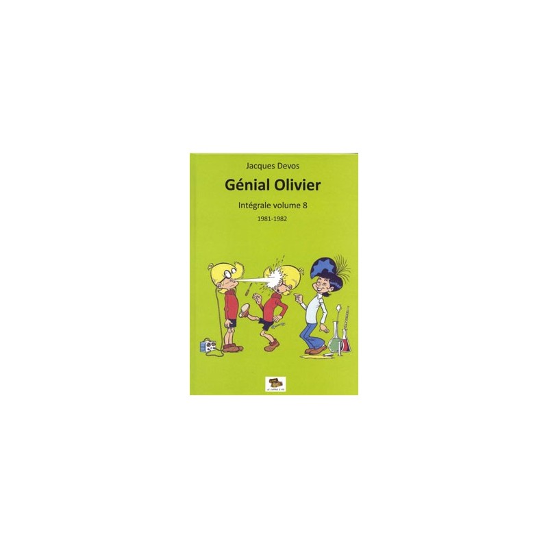 Génial Olivier – Intégrale volume 08 : 1981-1982