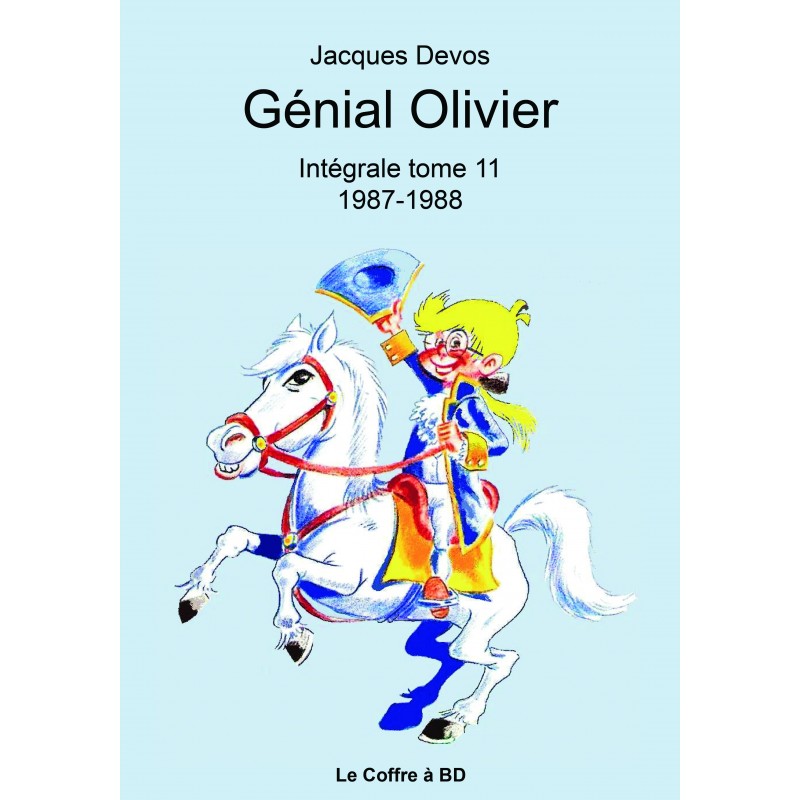 Génial Olivier – Intégrale volume 11 : 1987-1988