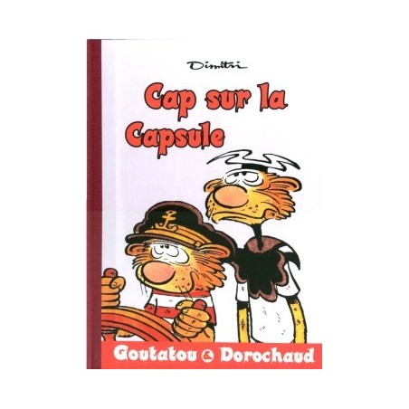 Goutatou et Dorochaux - Tome 1 : Cap sur la capsule
