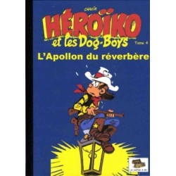 Héroïko et les dog-boys – Tome 4 : L'Apollon du réverbère