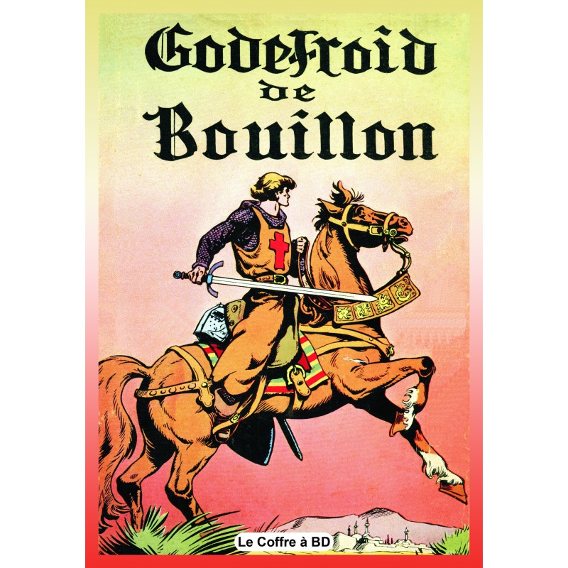 Godefroid de Bouillon (Version intégrale)