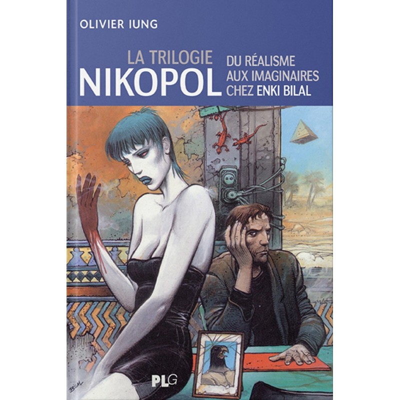 La trilogie Nikopol : analyse thématique d'une oeuvre majeure