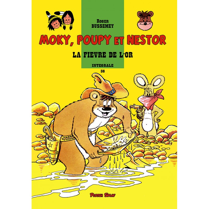 Moky, Poupy et Nestor - 36 : La fièvre de l'Or