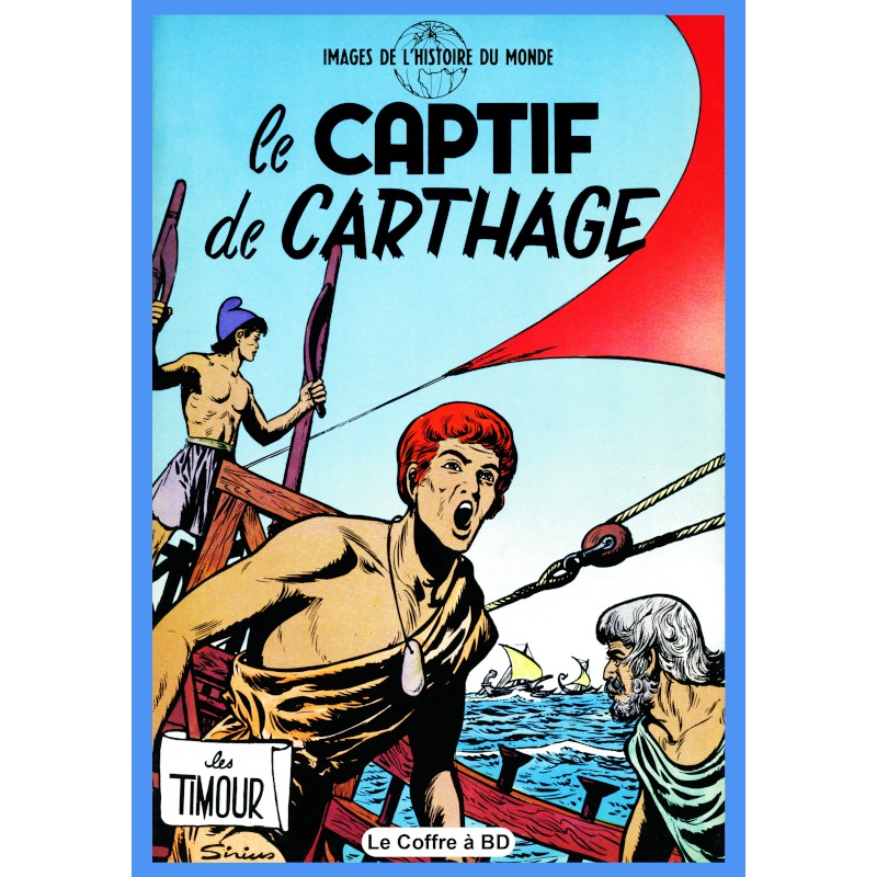 Les Timour – tome 05 : Le captif de Carthage