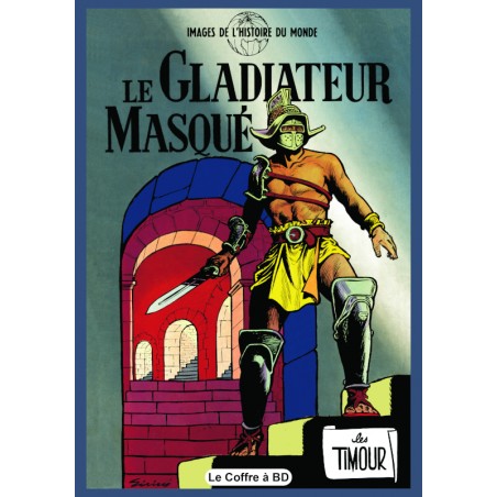 Les Timour – tome 07 : Le gladiateur masqué