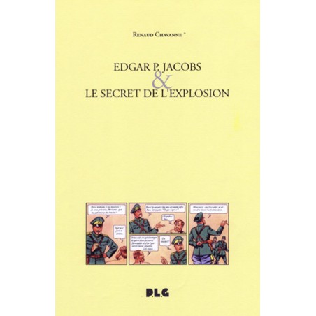 Edgar P. Jacobs & le secret de l’explosion