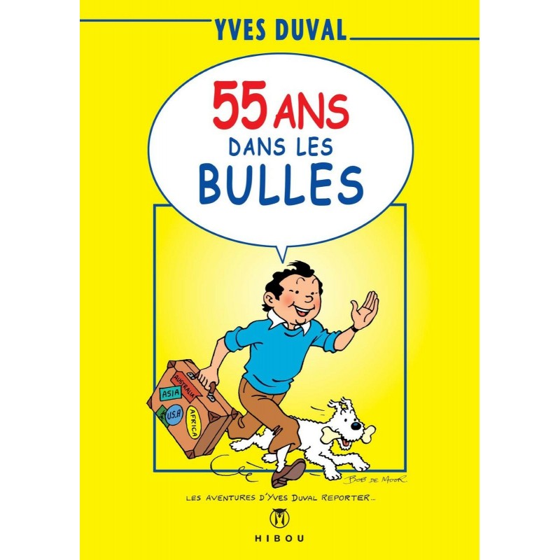 55 ans dans les bulles - Les aventures d'Yves Duval reporter