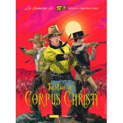La jeunesse de Tex Willer - Tome 2 : Justice à Corpus Christi