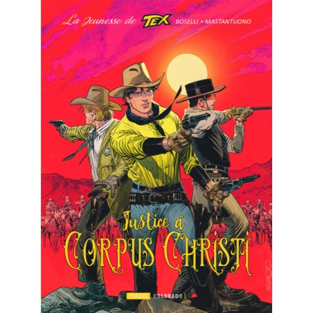 La jeunesse de Tex Willer - Tome 2 : Justice à Corpus Christi