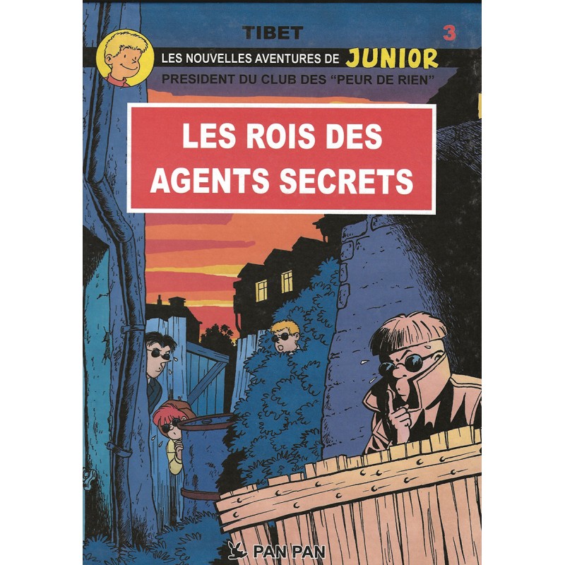 Les nouvelles aventures de Junior, président du Club des "Peur de Rien" - 3 : Les rois des agents secrets