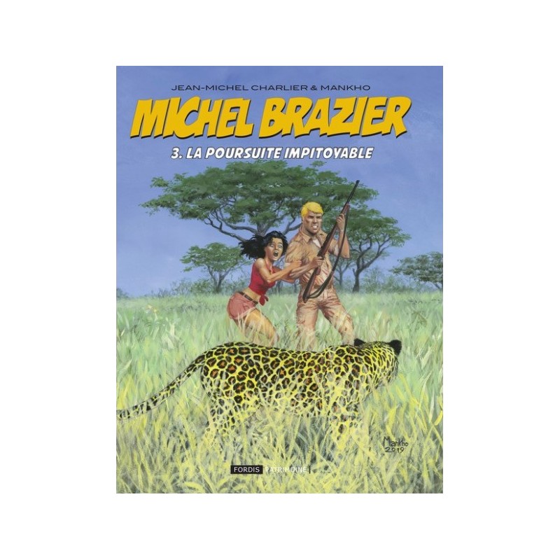 Michel Brazier - 3 : La Poursuite impitoyable (version collector)