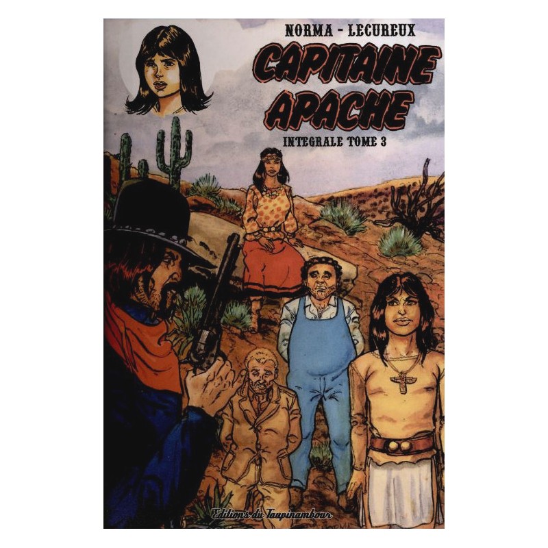 Capitaine Apache – Intégrale tome 3