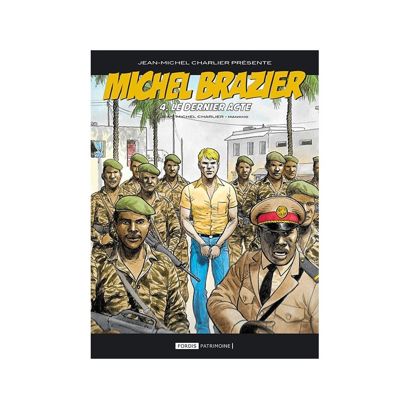 Michel Brazier - 4 : Le Dernier acte