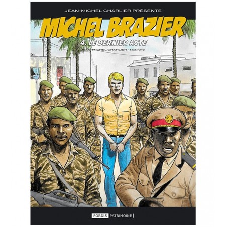 Michel Brazier - 4 : Le Dernier acte