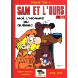 Sam et l'ours – Intégrale Tome 04 : Moi, l'homme du Québec (Tirage de tête )