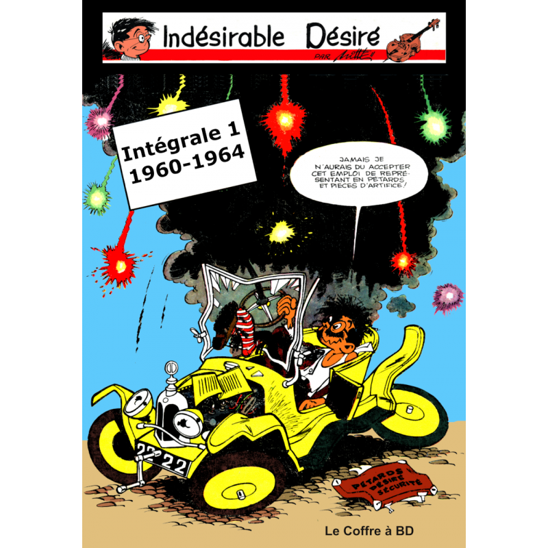 Indésirable Désiré – Intégrale tome 1 : 1960-1964