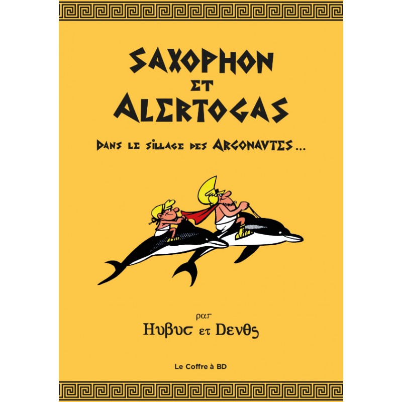 Saxophon et Alertogas - Dans le sillage des Argonautes...