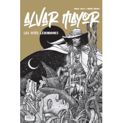 Alvar Mayor - Tome 1 : Les cités légendaires