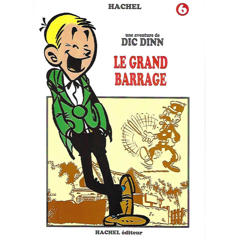 Dic Dinn 06 - LE GRAND BARRAGE