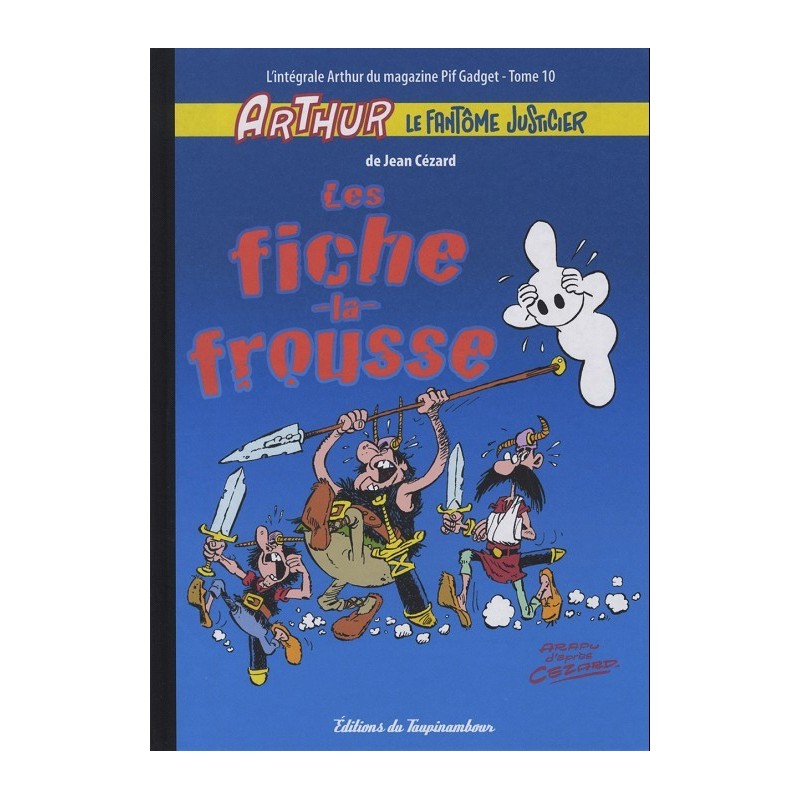 Arthur le fantôme justicier (Cézard) - Tome 10 : Les fiche-la-frousse