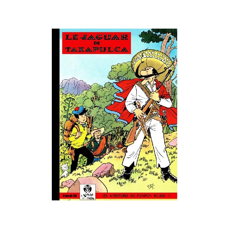 Les aventures du Pompon Rouge – Tome 05 : Le jaguar de Taxapulca