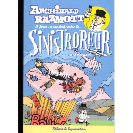 Archibald Razmott : 6 - A force, a une dent contre le...Sinistroreur