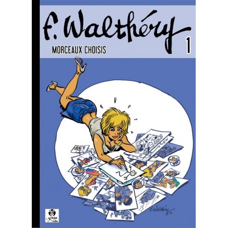 Walthéry – 1 : Morceaux choisis
